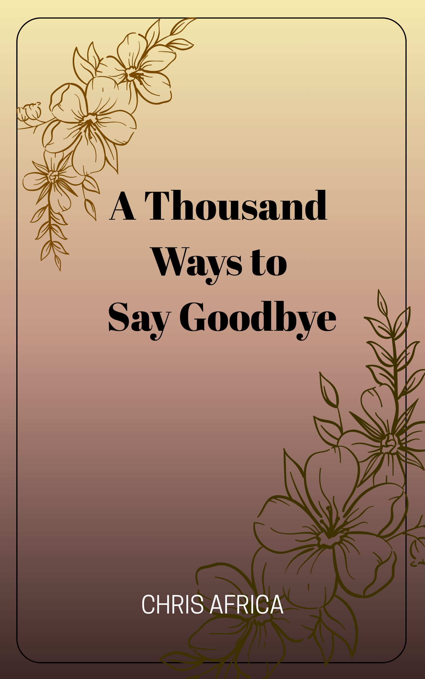 Read "A Thousand Ways to Say Goodbye" on Wattpad.
